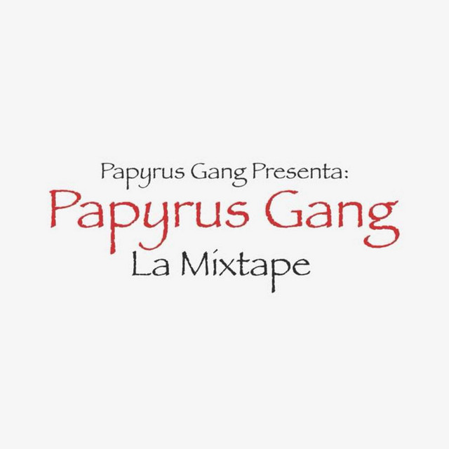 Papyrus Gang: La Mixtape - Album by papyrus gang | Spotify