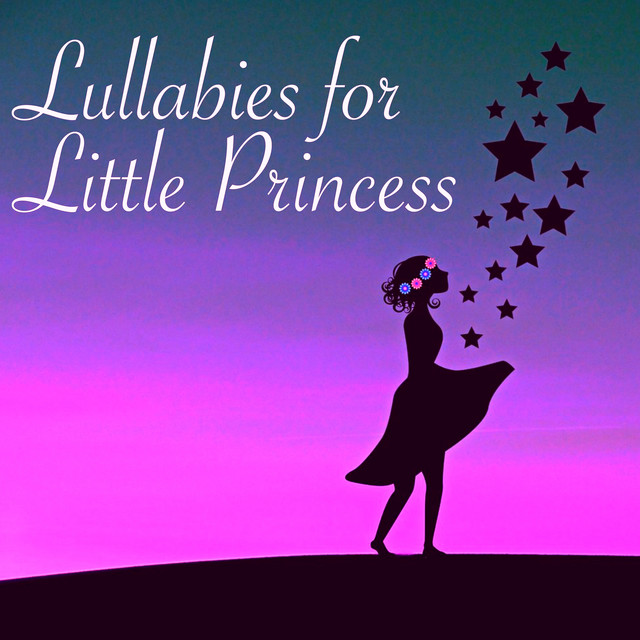 Lullabies for Little Princess – Little Girls Relaxing Soft Music for Sleeping cover art