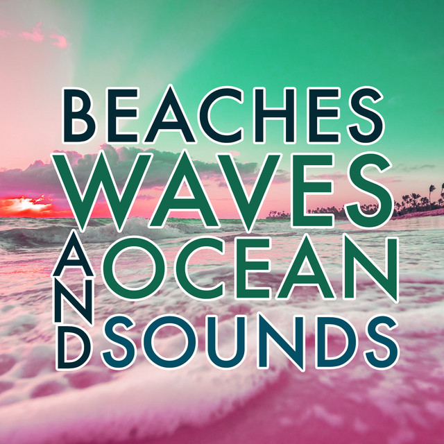 Beaches Waves & Ocean Sounds cover art