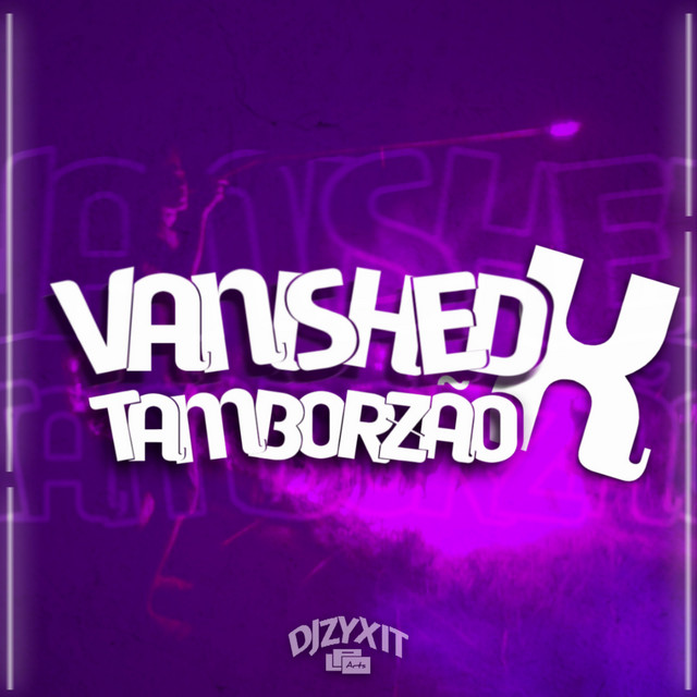 Vanished X Tamborzão