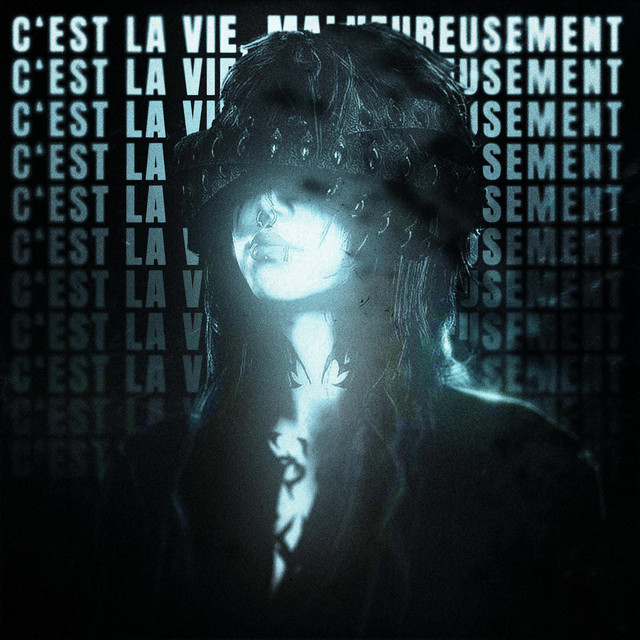C'est La Vie, Malheureusement