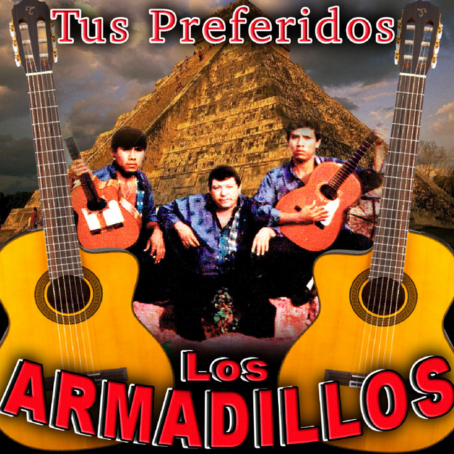 Tus Preferidos - Album by Los Armadillos | Spotify