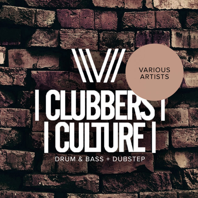 Clubbers Culture: Drum & Bass + Dubstep cover art