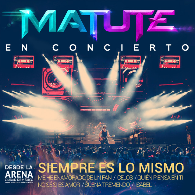 Siempre Es Lo Mismo (Me He Enamorado de un Fan / Celos / Quién Piensa en Ti / No Sé Si Es Amor / Suena Tremendo / Isabel) - En Concierto Desde la Arena CDMX