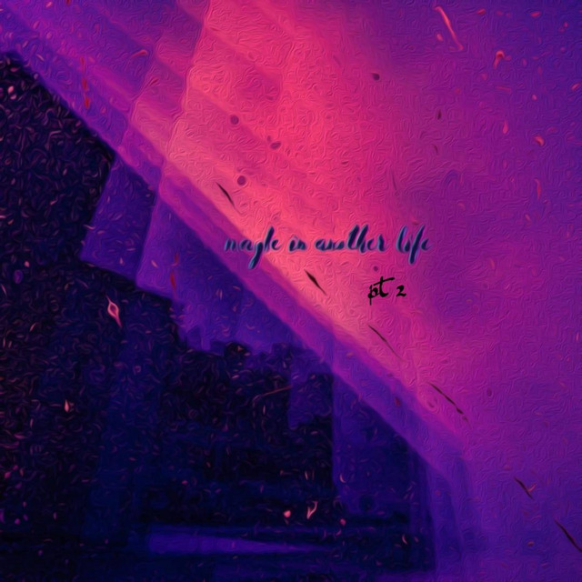 maybe in another life Pt. 2