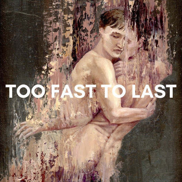 Too Fast To Last cover art