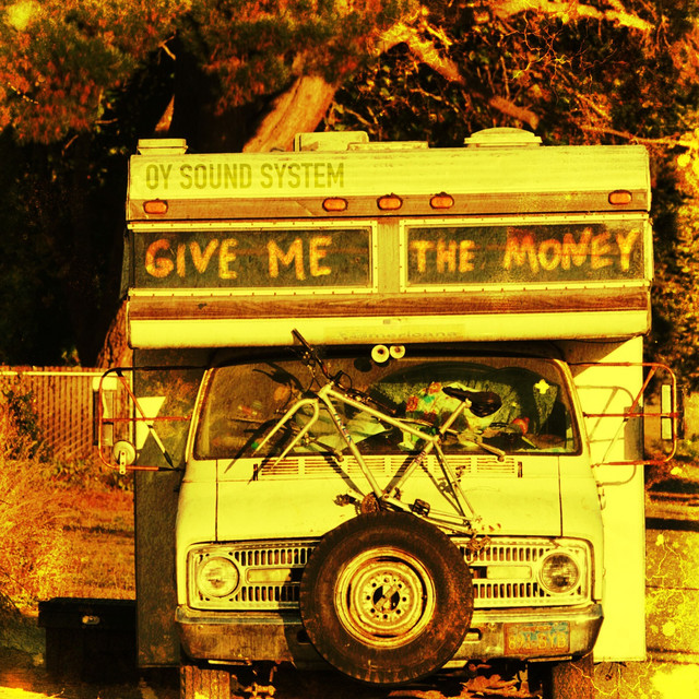 Обкладинка: Give Me the Money — OY Sound System