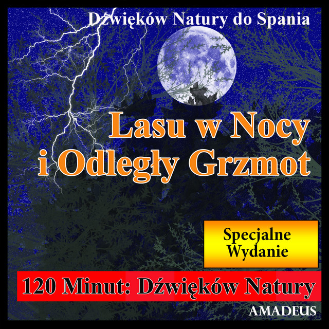Dźwięków Natury do Spania: Lasu w Nocy i Odległy Grzmot: Specjalne Wydanie cover art