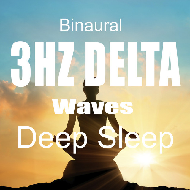 3Hz Delta Waves - Deep Sleep - Binaural Beats - Album by Binaural Beats ...
