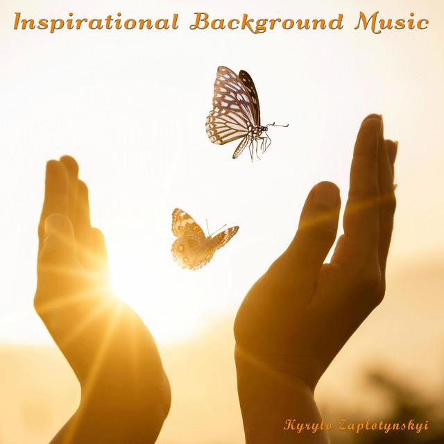 Обкладинка: Inspirational Background Music — Kyrylo Zaplotynskyi