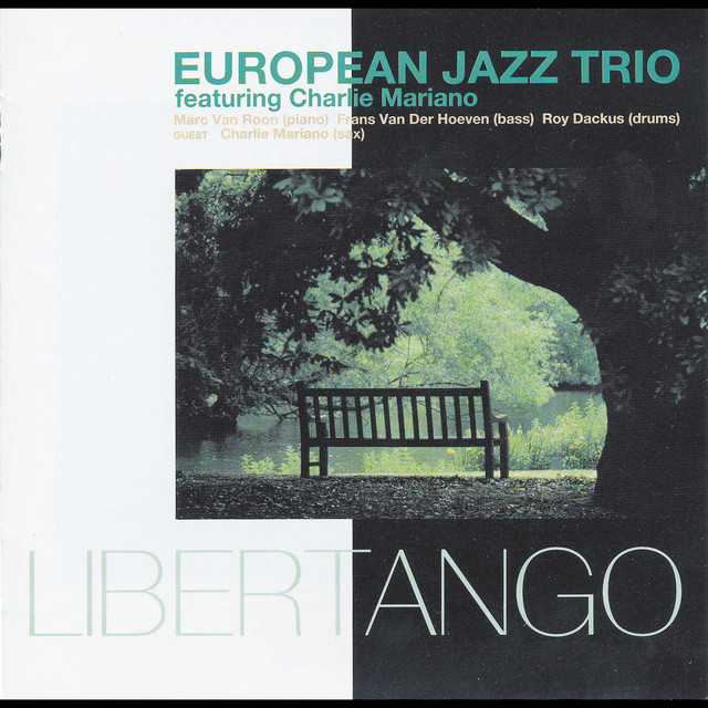 哀愁のリベルタンゴ - Album by European Jazz Trio | Spotify