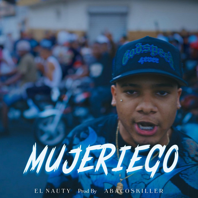 EL NAUTY (MUJERIEGO)