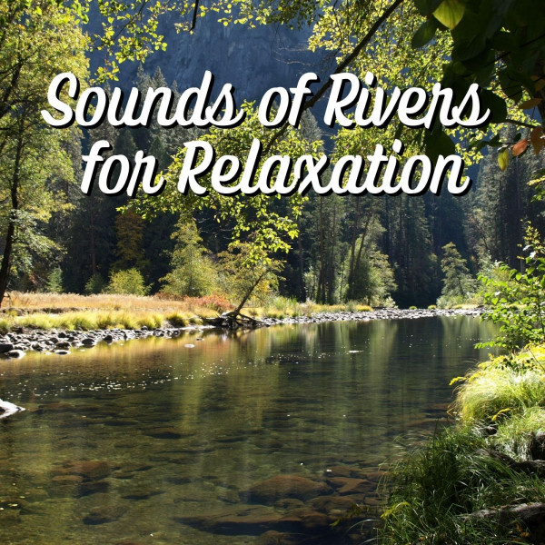 Sounds of Rivers for Relaxation cover art