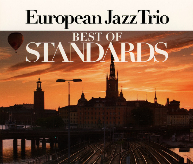 ベスト・オブ・スタンダード - Album by European Jazz Trio | Spotify