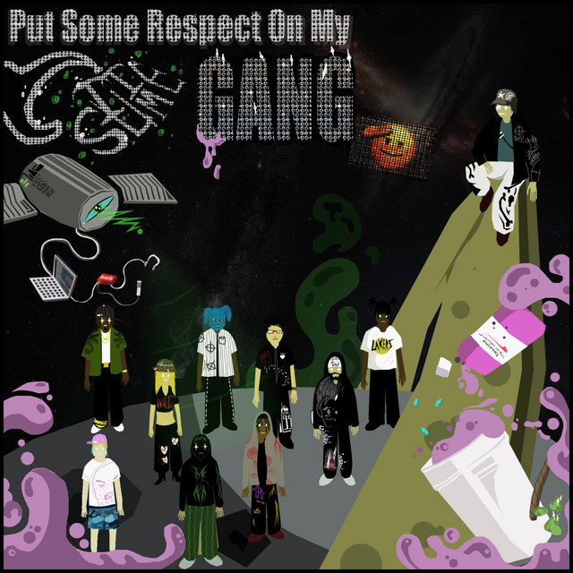 Put Some Respect On My GanG - Album by ttslime | Spotify
