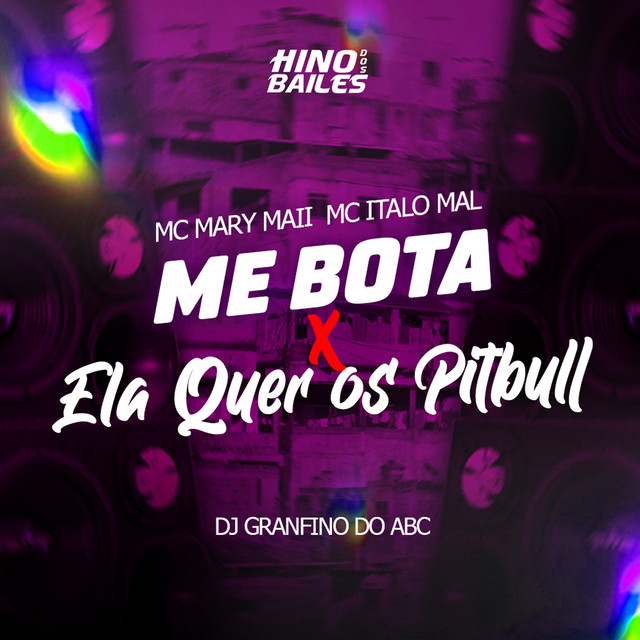Me Bota X Ela Quer os Pitbull
