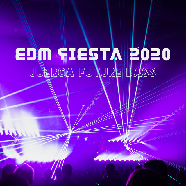 EDM Fiesta 2020: Juerga Future Bass cover art