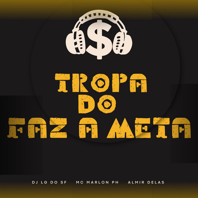 Tropa do Faz a Meta by Almir delas