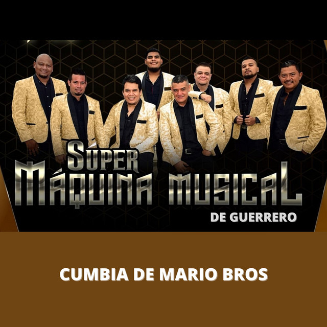 Cumbia de Mario Bros - Single by Super Máquina Musical de Guerrero ...
