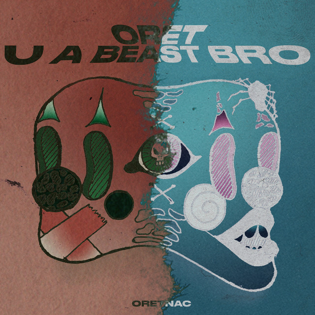 Oret U A Beast Bro cover art