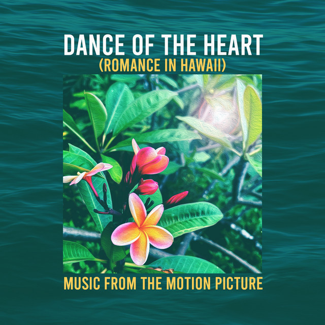 Dance of the Heart - Romance in Hawaii (Original Motion Picture Soundtrack) cover