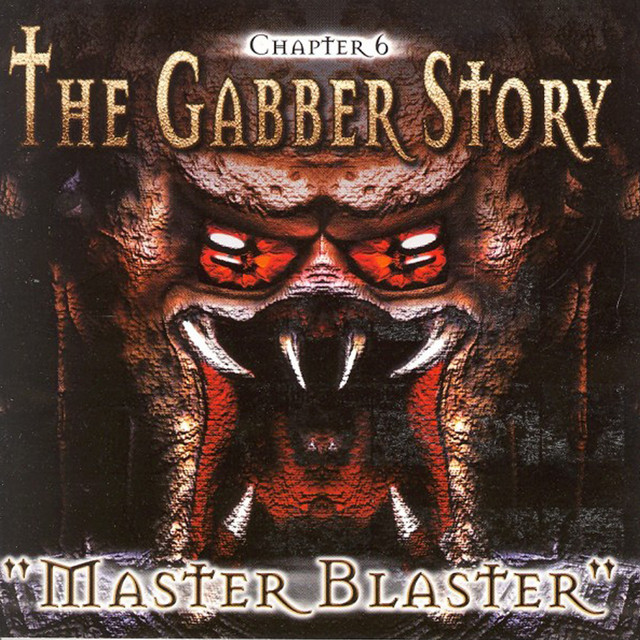 The Gabber Story, Vol. 6 (Master Blaster) cover art
