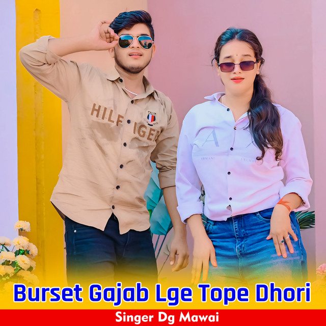 Burset Gajab Lge Tope Dhori