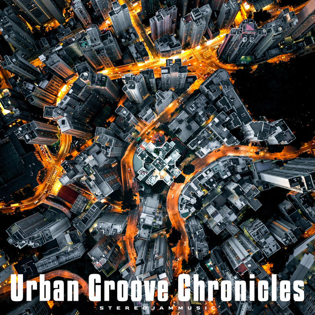 Обкладинка StereojamMusic — Urban Groove Chronicles