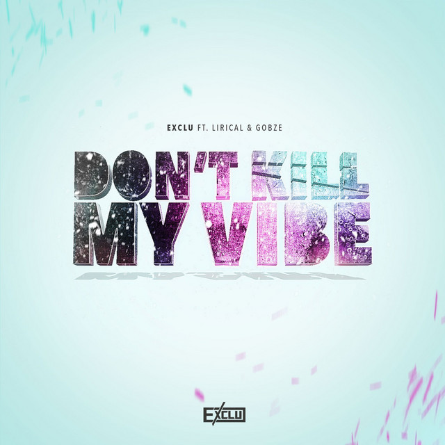 Don't Kill My Vibe