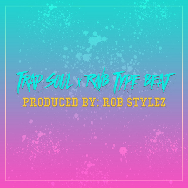 Trap Soul X Rnb Type Beat