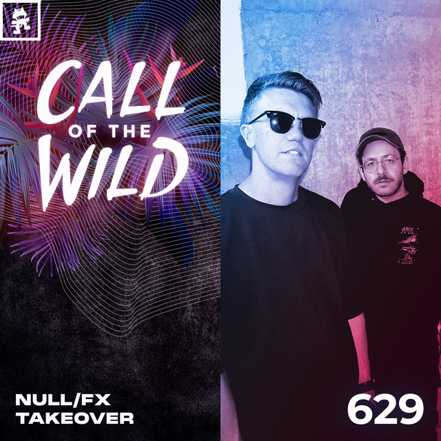 629 - Monstercat Call of the Wild: null/fx Takeover artwork