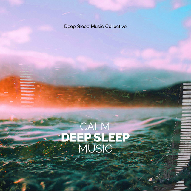 Calm Deep Sleep Music - Album by Deep Sleep Music Collective | Spotify
