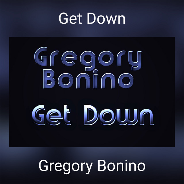Gregory Bonino – Get Down