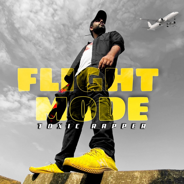 Flight Mode - Single by Toxic Rapper | Spotify