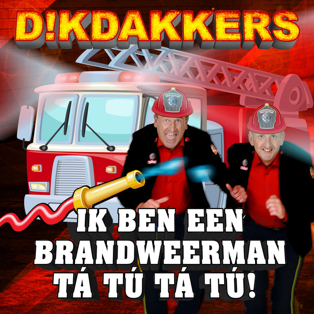 Ik ben een brandweerman tá tú tá tú!