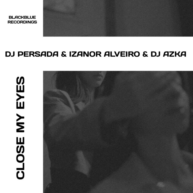 Close My Eyes