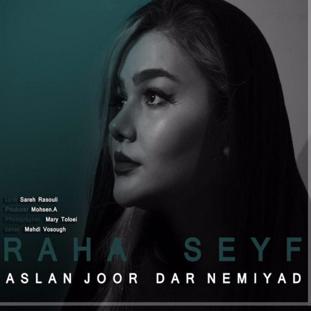 Aslan Joor Dar Nemiyad - Single by Raha Seyf | Spotify