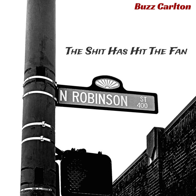 Buzz Carlton – The Shit Has Hit The Fan