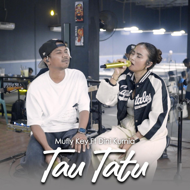 Dini Kurnia - Tau Tatu (feat. Mufly Key)