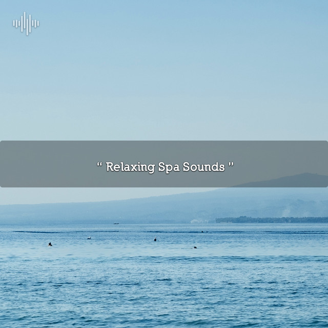 " Relaxing Spa Sounds " - Album by Spa | Spotify