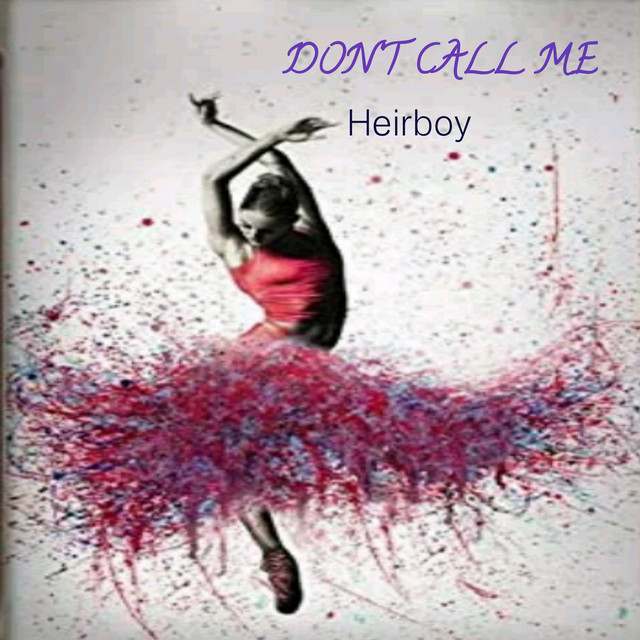 Heirboy – Don't Call Me
