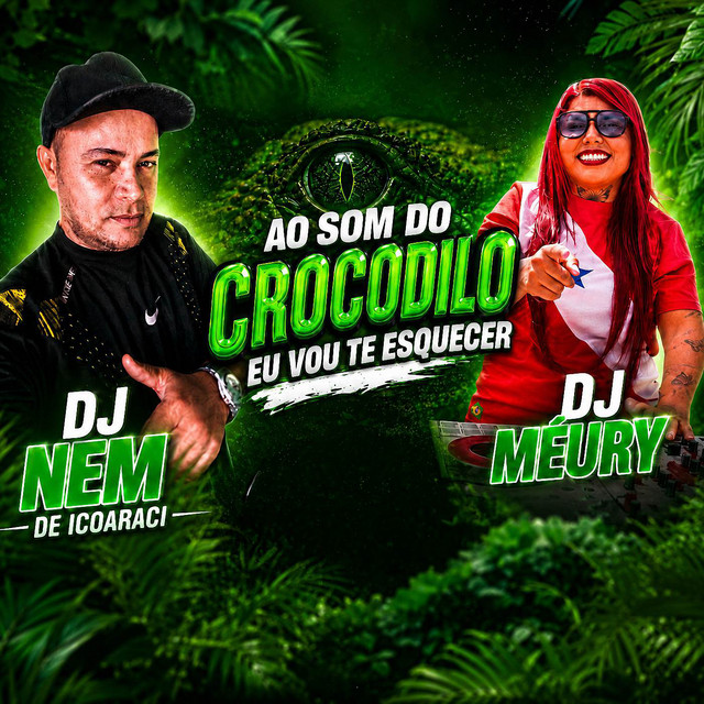 Ao Som do Crocodilo Eu Vou Te Esquecer