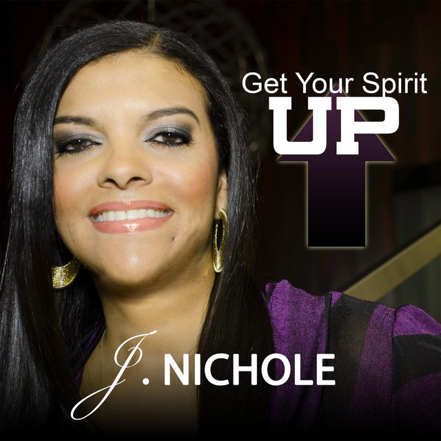 Get Your Spirit Up - Single by J. Nichole | Spotify
