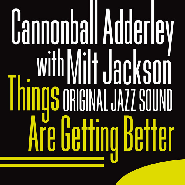 Things Are Getting Better - song and lyrics by Art Blakey, Milt