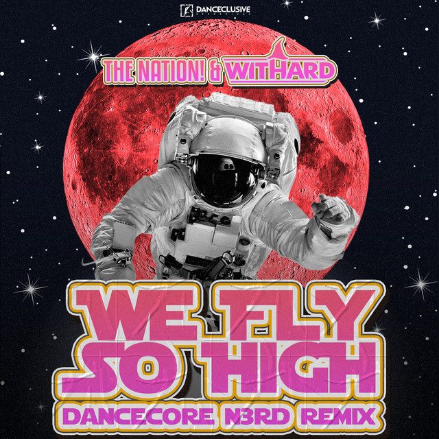 We Fly so High (Dancecore N3rd Remix)