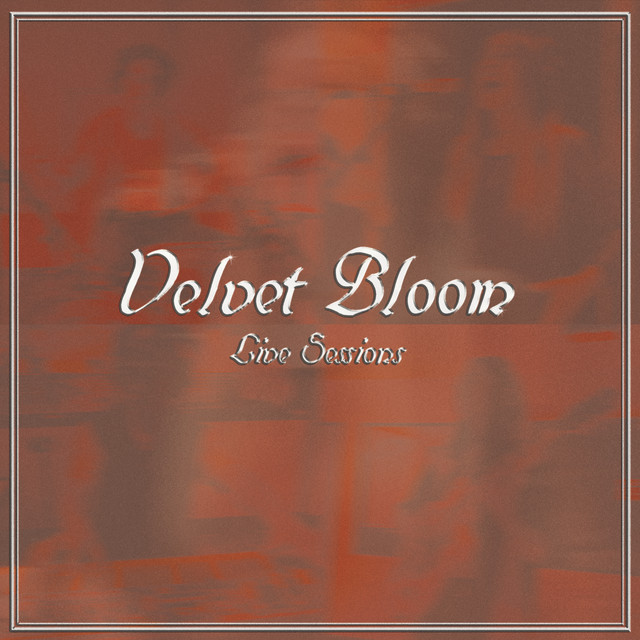 Velvet Bloom Live Sessions cover art