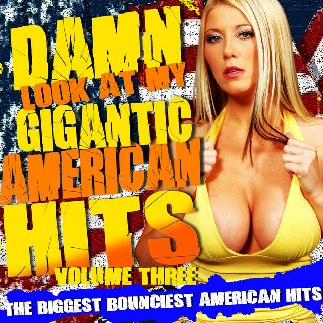 Damn! Look At My Gigantic American Hits! Vol.3 cover art