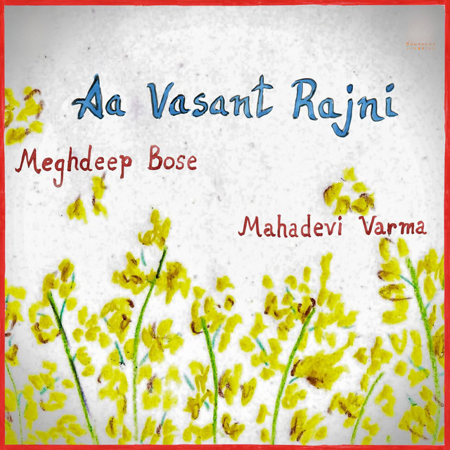 Aa Vasant Rajni by Meghdeep Bose