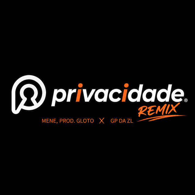 Capa de Privacidade - Remix - GP DA ZL feat. Mene & Prod Gloto