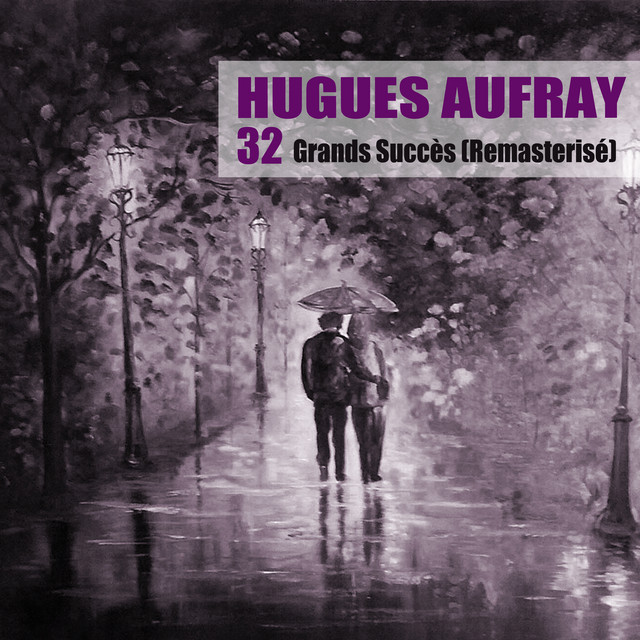 32 Grands Succès (Remasterisé) (Hugues Aufray)